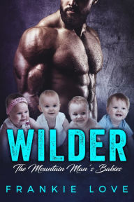 Title: WILDER: The Mountain Man's Babies, Author: Frankie Love