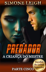 Title: Predador: Um Suspense Erótico BDSM, Menáge, Author: Simone Leigh