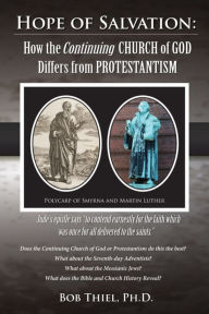 Title: Hope of Salvation: How the Continuing Church of God Differs from Protestantism, Author: Bob Thiel