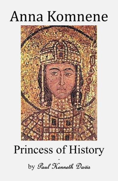 Anna Komnene Princess of History