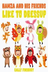 Title: Hamza and His Friends like to Dressup, Author: Cally Finsbury