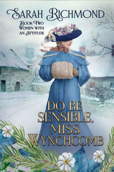 Do Be Sensible, Miss Wynchcomb