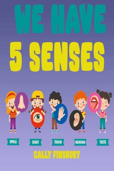 We Have 5 Senses