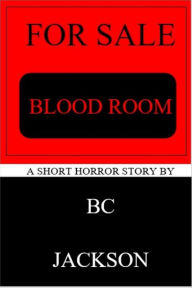 Title: For Sale/Blood Room, Author: BC Jackson