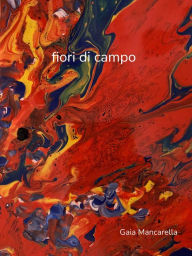 Title: fiori di campo, Author: Gaia Mancarella