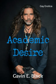 Title: Academic Desire, Author: Gavin E. Black