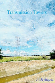 Title: Transmission Towers, Author: J. Deytiquez