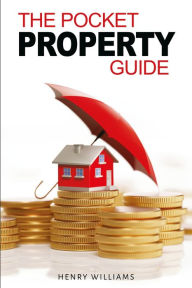 Title: The Pocket Property Guide, Author: Henry Williams