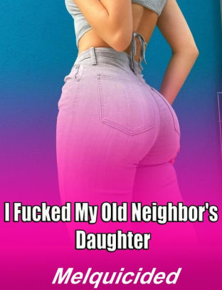 Teen Neighbor Daughter Neighbors Teen Daughter Teen Neighbor Daughter Teen Neighbor Daughter The Neighbours