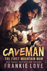 Title: Cave Man (The First Mountain Man Book 1), Author: Frankie Love