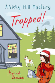 Title: Trapped!: A Vicky Hill Mystery, Author: Hannah Dennison