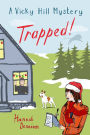 Trapped!: A Vicky Hill Mystery