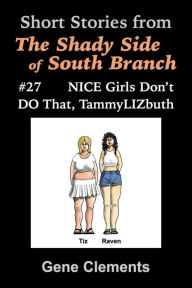 Title: NICE Girls Don't DO That, TammyLIZbuth, Author: Gene Clements