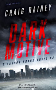 Title: Dark Motive: A Carson Brand Novel #2, Author: Craig Rainey