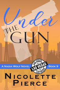 Title: Under the Gun, Author: Nicolette Pierce
