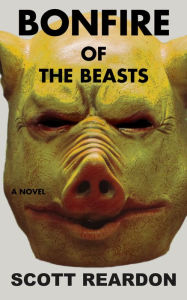 Title: Bonfire of the Beasts, Author: Scott Reardon