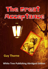 Title: The Great Acceptance, Author: Guy Thorne