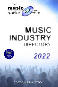Title: The MusicSocket.com Music Industry Directory 2022, Author: J. Paul Dyson