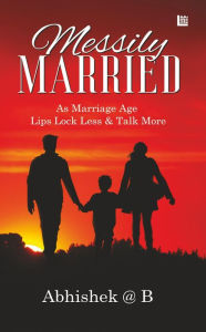 Title: Messily Married, Author: Abhishek @B