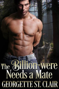 Title: The Billion-were Needs a Mate, Author: Georgette St. Clair