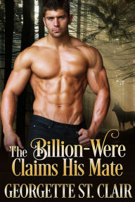 Title: The Billion-were Claims His Mate, Author: Georgette St. Clair