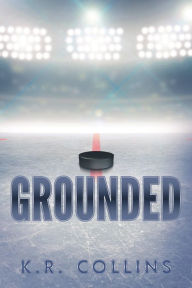 Title: Grounded, Author: K.R. Collins