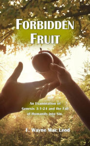 Title: Forbidden Fruit, Author: F. Wayne Mac Leod