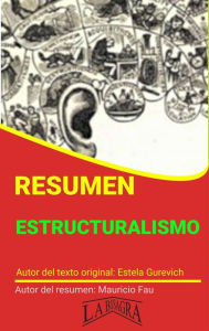 Title: Resumen de Estructuralismo (RESÚMENES UNIVERSITARIOS), Author: MAURICIO ENRIQUE FAU