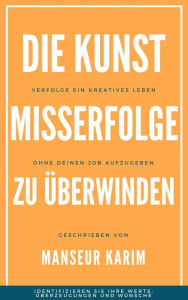 Title: Die Kunst, Misserfolge zu überwinden, Author: Manseur karim