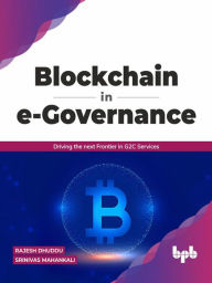 Title: Blockchain in e-Governance: Driving the next Frontier in G2C Services (English Edition), Author: Rajesh Dhuddu