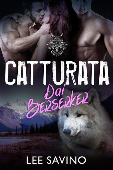 Catturata dai Berserker (La Saga dei Berserker, #7)