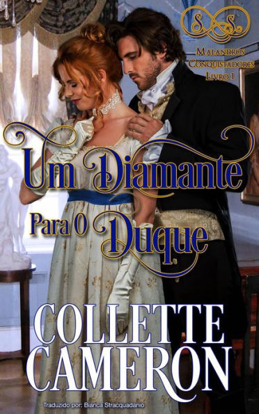 Um Diamante para o Duque (Malandros Conquistadores, #1)