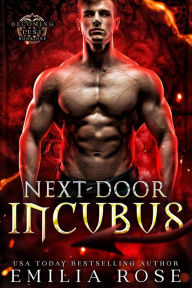 Title: Next Door Incubus (Becoming Lust), Author: Emilia Rose
