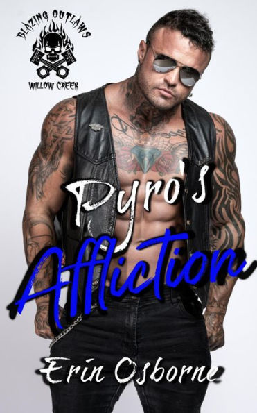 Pyro's Affliction (Blazing Outlaws MC, #7)
