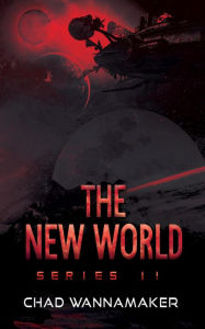 Title: The New World: Series 2, Author: Chad Wannamaker