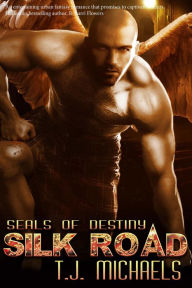 Title: Silk Road (Seals of Destiny), Author: T.J. Michaels