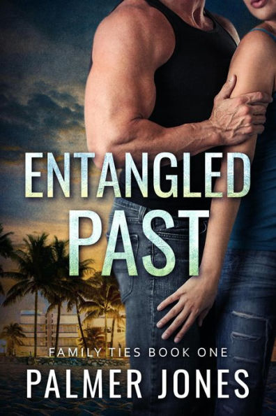 Entangled Past (Family Ties, #1)