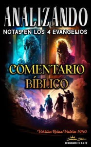 Title: Notas en los Cuatro Evangelios: Comentario Bíblico, Author: Sermones Bíblicos