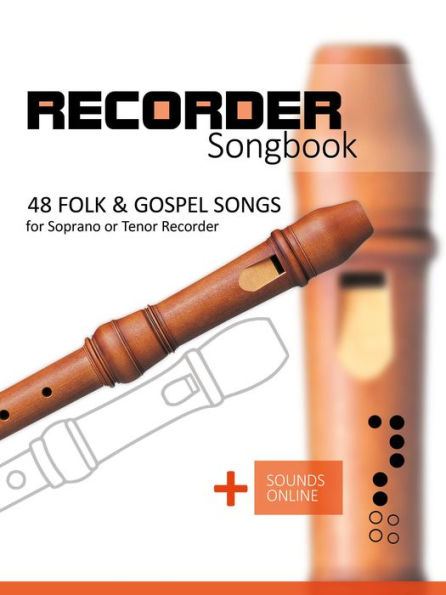 Recorder Songbook - 48 Folk and Gospel Songs