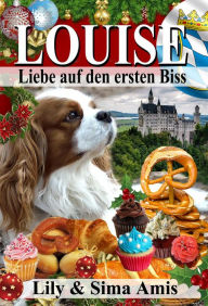 Title: Louise, Liebe auf den ersten Biss, Author: Lily Amis