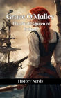 Grace O'Malley: The Pirate Queen of Ireland (Pirate Chronicles)