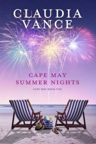 Title: Cape May Summer Nights (Cape May Book 5), Author: Claudia Vance