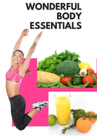 Title: Wonderful Body Essentials, Author: Denz Apaga