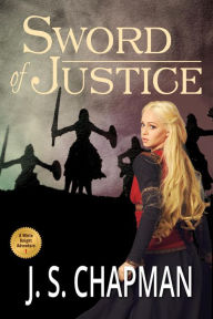 Title: Sword of Justice (A White Knight Adventure, #1), Author: J. S. Chapman