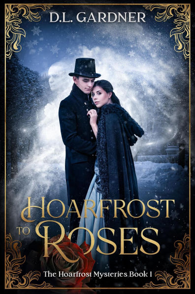 Hoarfrost to Roses (Hoarfrost Mysteries, #1)