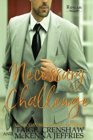 Title: Necessary Challenge (Rowan, #23), Author: Taige Crenshaw