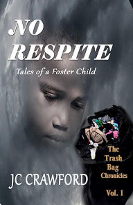 Title: No Respite (The TrashBag Chronicles, #1), Author: JC Crawford