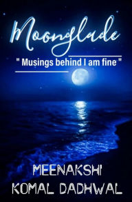 Title: Moonglade, Author: Writer's Arena