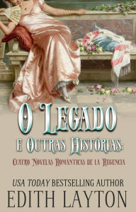 Title: O Legado e Outras Histórias, Author: Edith Layton