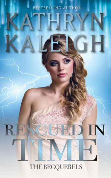 Rescued in Time (The Becquerels, #15)